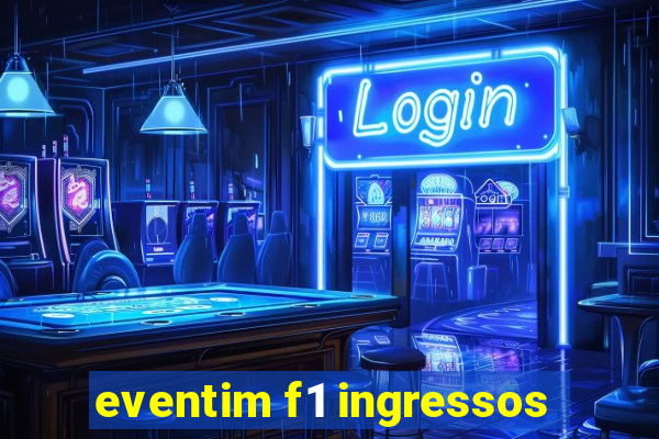 eventim f1 ingressos